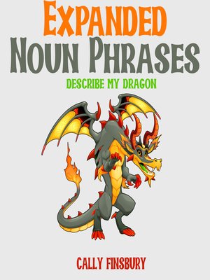 cover image of Expanded Noun Phrases Describe My Dragaon